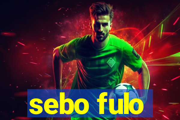 sebo fulo